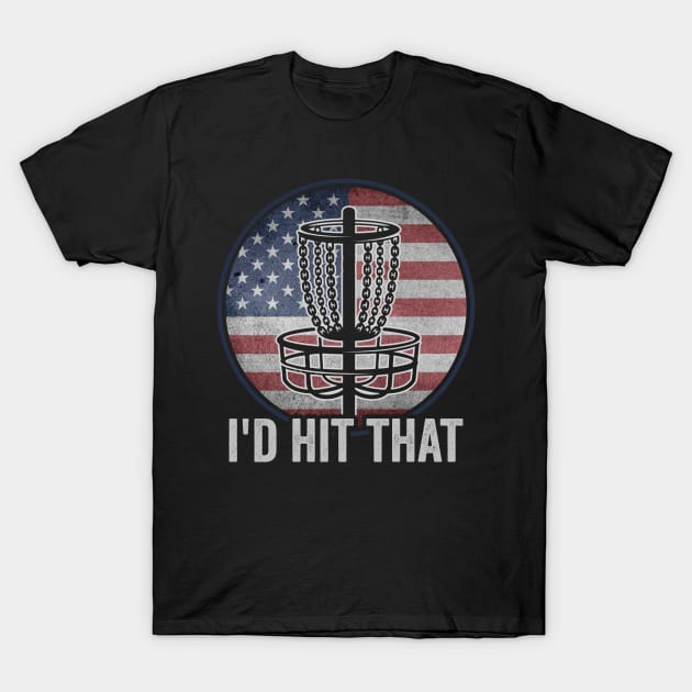 Id Hit That Funny Disc Golf Player Saying USA T-Shirt by Visual Vibes